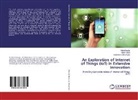 Hesham A Alhumyani, Hesham A. Alhumyani, Hesham A. Alhumyani, Moh Muntjir, Mohd Muntjir, Moh Rahul... - An Exploration of Internet of Things (IoT) in Extensive Innovation