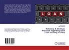 Anuja Chousalkar, Akhi Ramteke, Akhil Ramteke - Statutory & Strategic Provision regarding Bank Loan recovery in India