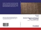 Alok Kuma Jha, Alok Kumar Jha, Sisir Mantry, Alo Satapathy, Alok Satapathy - Erosion Response of Natural Fiber Composites