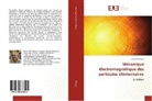 André Michaud - Mécanique électromagnétique des particules élémentaires