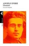 Angelo D'Orsi - Gramsci. Una nuova biografia