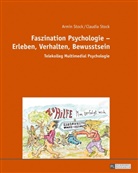 Armin Stock, Claudia Stock - Faszination Psychologie - Erleben, Verhalten, Bewusstsein