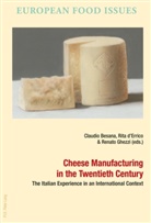 Claudi Besana, Claudio Besana, Antonella Campanini, Rita Maria Michela D'Errico, Renato Ghezzi, Renato Ghezzi et al... - Cheese Manufacturing in the Twentieth Century