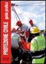 Alessandro Annovi, Angela Pezzillo - Protezione civile. Guida pratica