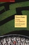 Tiziano Fratus - L'Italia è un giardino. Passeggiate tra natura selvaggia e geometrie neoclassiche