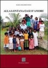 Maria Dolores Suma - Alla lontana oasi d'amore