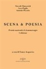 Niccolò Matcovich, Luca Paglia, Antonio Piccolo - Scena & poesia