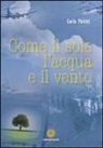 Carlo Patrizi - Come il sole, l'acqua e il vento
