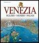 Paola Scibilia, A. Montagnani - Venezia. Eglises, Musées, Palais