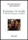 Angela Balzotti, Pasquale Chianura - Il principe e le streghe. Le relazioni tra il paziente e il terapeuta