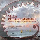 Paolo Bredy Mastorakis - Villa Pittore Mariani. Dimora d'artista a Bordighera