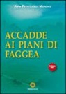 Anna Petruzzella Morchio - Accadde ai piani di Faggea