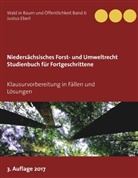 Justus Eberl - Niedersächsisches Forst- und Umweltrecht. Studienbuch für Fortgeschrittene