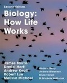 Daniel L. Hartl, Andrew H. Knoll, Robert A. Lue, James R. Morris - Biology: How Life Works