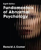 Ronald J. Comer, Comer Ronald J. - Fundamentals of Abnormal Psychology