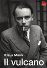Klaus Mann - Il vulcano