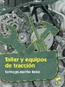 Santiago Mariño Bobo - Taller y equipos de tracción