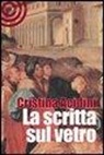 Cristina Acidini - La scritta sul vetro