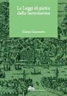Gianni Simionato - Le leggi di pietra della Serenissima