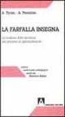 Antonella Pendezzini, Antonio Techel - La farfalla insegna. La funzione delle emozioni nel processo di apprendimento