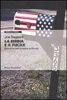 Joe Bageant - La Bibbia e il fucile. Cronache dall'America profonda