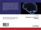 Faru Alam, Faruk Alam, Biplab Kumar Dey - Alzheimer's- The End of Memory
