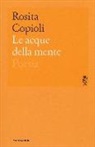 Rosita Copioli - Le acque della mente