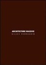 Gilles Perraudin, S. Borsi - Architecture massive