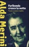 Alda Merini - Furibonda cresce la notte. Poesie e lettere inedite