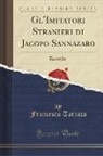 Francesco Torraca - Gl'Imitatori Stranieri di Jacopo Sannazaro