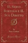 Ivan Cankar - IL Servo Bortolo e IL Suo Diritto (Classic Reprint)