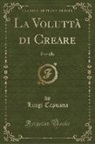 Luigi Capuana - La Voluttà di Creare
