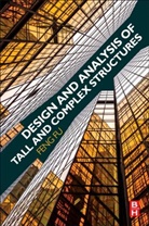 Feng Fu, Feng (Lecturer in Structural Engineering Fu, Fu Feng - Design and Analysis of Tall and Complex Structures