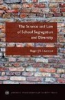 Roger J R Levesque, Roger J. R. Levesque, Roger J. R. (Professor of Criminal Justi Levesque, Roger J. R. (Professor of Criminal Justice and Professor of Law Levesque, Roger J.R. Levesque - Science and Law of School Segregation and Diversity