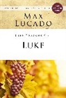 Max Lucado - Life Lessons from Luke
