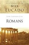 Max Lucado - Life Lessons from Romans