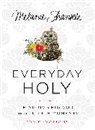 Melanie Shankle - Everyday Holy