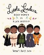 Vashti Harrison - Little Leaders - Bold Women in Black History