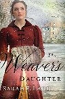 Sarah E. Ladd - The Weaver's Daughter