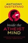 Anthony Destefano - Inside the Atheist Mind