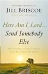 Jill Briscoe - Here Am I, Lord...Send Somebody Else