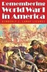 Kimberly J Lamay Licursi, Kimberly J. Lamay Licursi, Kimberly J. Lamay Licursi - Remembering World War I in America