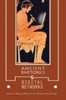 Michele (EDT)/ Pfister Kennerly, Michele Kennerly, Damien Smith Pfister - Ancient Rhetorics and Digital Networks