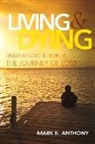 Mark Anthony - Living and Dying
