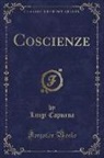 Luigi Capuana - Coscienze (Classic Reprint)