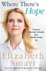 Elizabeth Smart, Elizabeth A. Smart - Where There's Hope
