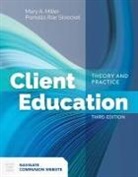 Mary A Miller, Mary A. Miller, Mary A. Stoeckel Miller, Pamella Rae Stoeckel - Client Education: Theory and Practice