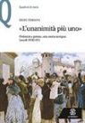 Enzo Fimiani - «L'unanimità più uno». Plebisciti e potere, una storia europea (secoli XVIII-XX)