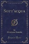 Gerolamo Rovetta - Sott'acqua (Classic Reprint)