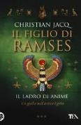 Christian Jacq - Il ladro di anime. Il figlio di Ramses